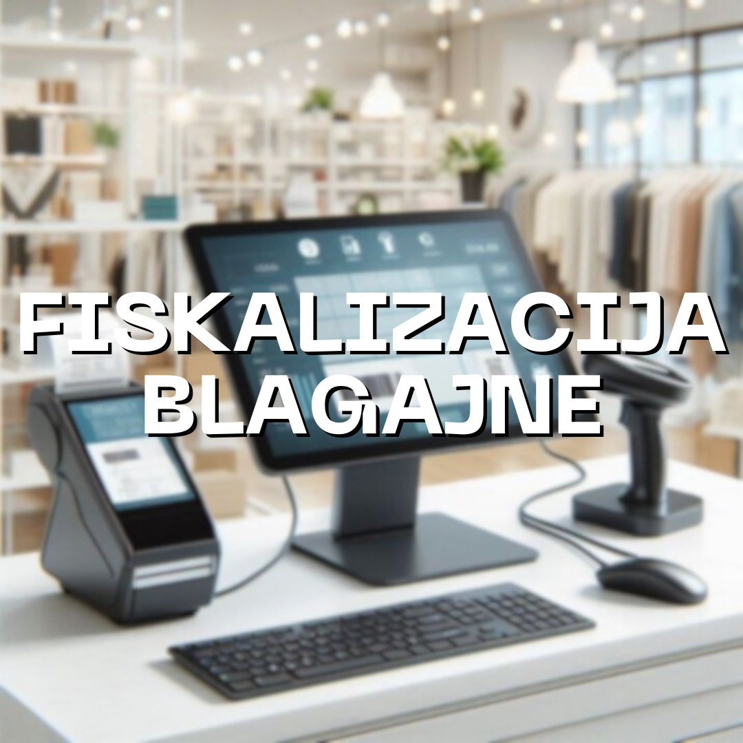 FISKALIZACIJA,BLAGAJNE